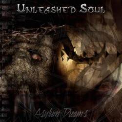 Unleashed Soul : Asylum Dreams-demo